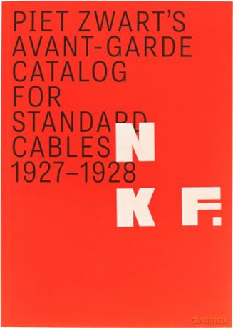NKF: Piet Zwart's Avant-Garde Catalog for Standard Cables: 1927-1928 [KSIĄŻKA]