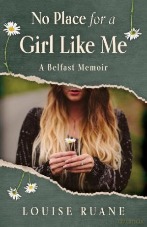 No Place for a Girl Like Me: A Belfast Memoir [KSIĄŻKA]
