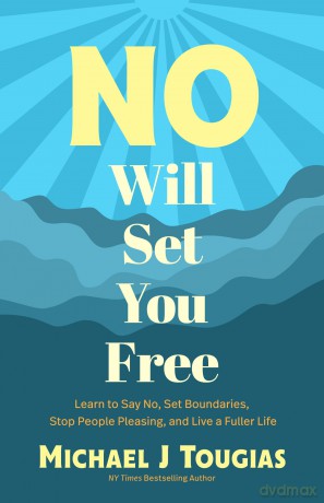 No Will Set You Free: Quit Overthinking and Say Yes to Self-Happiness [KSIĄŻKA]