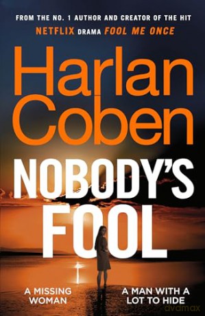 Nobody's Fool: The brand new crime thriller from the #1 bestselling creator of the hit Netflix series Missing You [KSIĄŻKA]