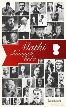 Matki sławnych ludzi [KSIĄŻKA]