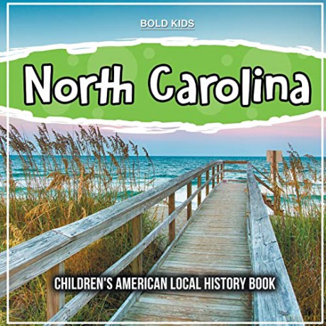 North Carolina: Children's American Local History Book [KSIĄŻKA]