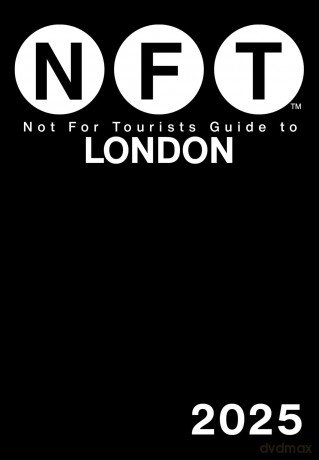 Not For Tourists Guide to London 2025 [KSIĄŻKA]