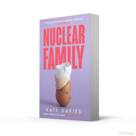 Nuclear Family: The new novel from the Polari Prize-winning author of IN AT THE DEEP END [KSIĄŻKA]