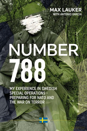 Number 788: My Experiences in Swedish Special Operations - Preparing for NATO and the War on Terror [KSIĄŻKA]