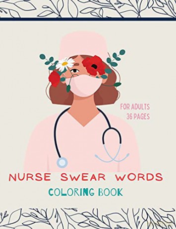Nurse swear words Coloring Book: Nurse Coloring Book For All Ages: Coloring Book for Inspiration and Relaxation with Encouraging Affirmations [KSIĄŻKA]