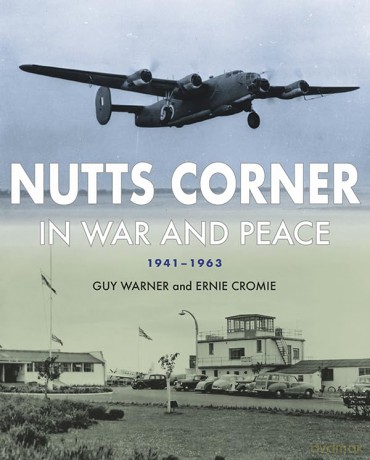Nutts Corner: In War and Peace, 1941-1963 [KSIĄŻKA]