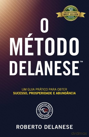 O Método Delanese: Um guia prático para obter Sucesso, Prosperidade e Abundância [KSIĄŻKA]