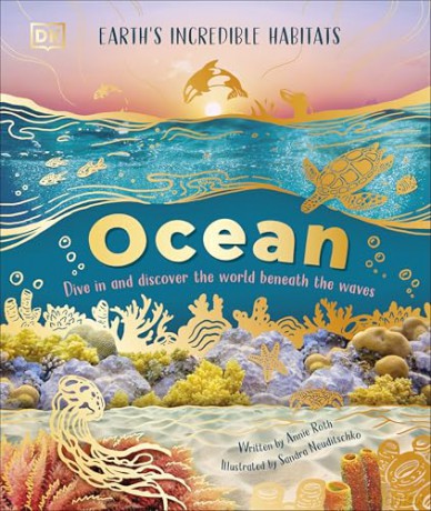 Ocean: Dive in and Discover the World Beneath the Waves [KSIĄŻKA]