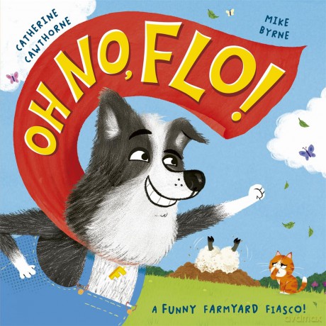 Oh No, Flo!: A funny farmyard fiasco! [KSIĄŻKA]