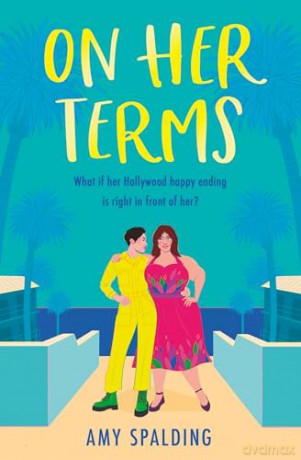 On Her Terms: A brand new gloriously relatable queer fake dating rom-com to fall in love with!: Book 3 [KSIĄŻKA]