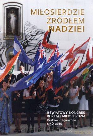 Miłosierdzie źródłem nadziei. II światowy... [KSIĄŻKA]