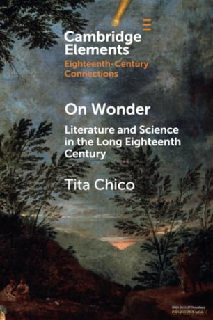 On Wonder: Literature and Science in the Long Eighteenth Century [KSIĄŻKA]