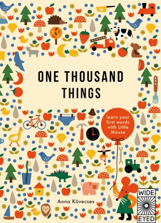 One Thousand Things: Learn your first words with Little Mouse [KSIĄŻKA]
