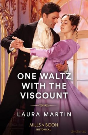 One Waltz With The Viscount: A new spicy Regency historical romance for fans of Cinderella and secret identities in 2025!: Book 1 [KSIĄŻKA]