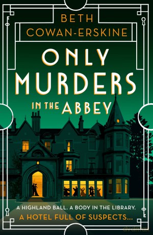 Only Murders in the Abbey: An absolutely gripping and witty Golden Age cozy murder mystery [KSIĄŻKA]