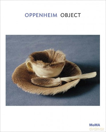 Oppenheim: Object: MoMA One on One Series [KSIĄŻKA]