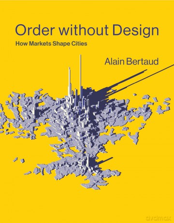 Order without Design: How Markets Shape Cities [KSIĄŻKA]
