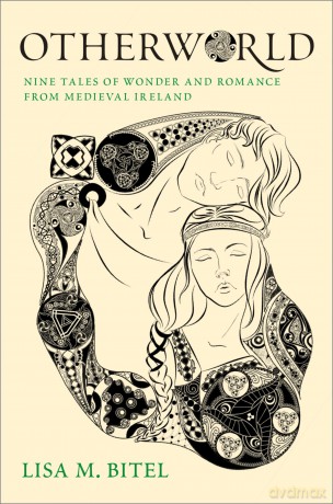 Otherworld: Nine Tales of Wonder and Romance from Medieval Ireland [KSIĄŻKA]