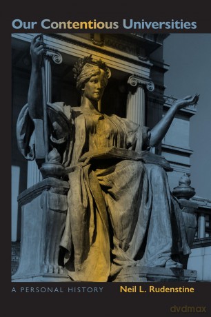 Our Contentious Universities: A Personal History: 704 [KSIĄŻKA]