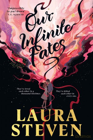 Our Infinite Fates: A star-crossed lovers romance spanning every lifetime [KSIĄŻKA]