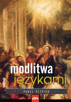 Modlitwa językami [KSIĄŻKA]