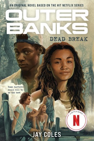 Outer Banks: Dead Break: A Novel [KSIĄŻKA]
