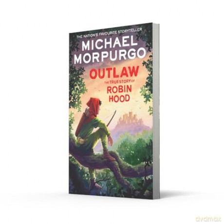 Outlaw: A vivid reimagining of the legendary hero Robin Hood by the bestselling author of War Horse [KSIĄŻKA]