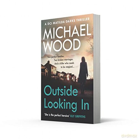 Outside Looking In: A darkly compelling crime novel with a shocking twist [KSIĄŻKA]