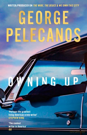 Owning Up: From the writer/producer on The Wire, The Deuce and We Own This City [KSIĄŻKA]