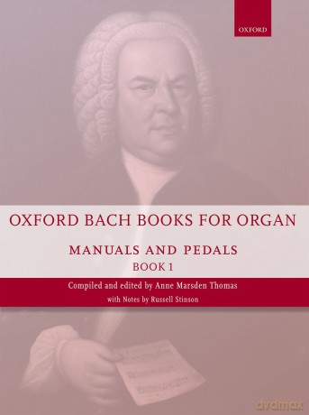 Oxford Bach Books for Organ: Manuals and Pedals, Book 1: Grades 4-5 [KSIĄŻKA]