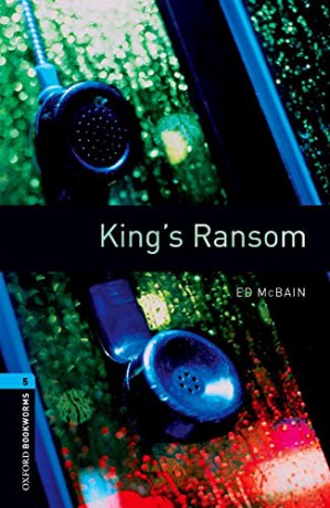 Oxford Bookworms Library: Level 5:: King's Ransom [KSIĄŻKA]
