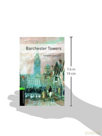 Oxford Bookworms Library: Level 6:: Barchester Towers: Level 6: 2,500 Word Vocabulary [KSIĄŻKA]