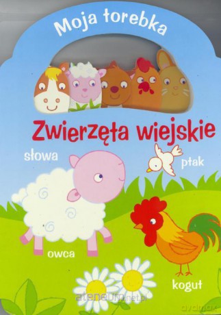 Moja torebka - Zwierzęta wiejskie [KSIĄŻKA]