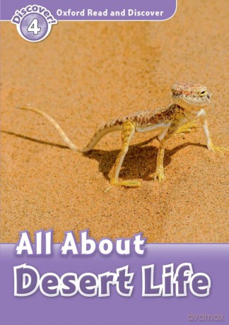 Oxford Read and Discover: Level 4: All About Desert Life [KSIĄŻKA]