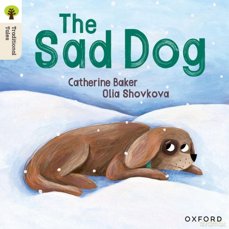 Oxford Reading Tree Traditional Tales: Level 1+: The Sad Dog [KSIĄŻKA]