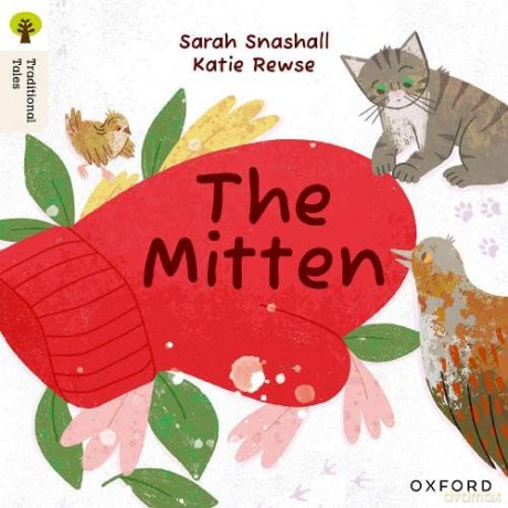 Oxford Reading Tree Traditional Tales: Level 2: The Mitten [KSIĄŻKA]