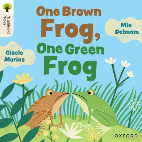 Oxford Reading Tree Traditional Tales: Level 4: One Brown Frog, One Green Frog [KSIĄŻKA]