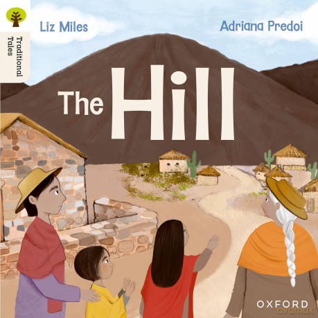 Oxford Reading Tree Traditional Tales: Level 4: The Hill [KSIĄŻKA]