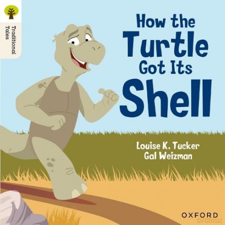 Oxford Reading Tree Traditional Tales: Level 5: How the Turtle Got Its Shell [KSIĄŻKA]