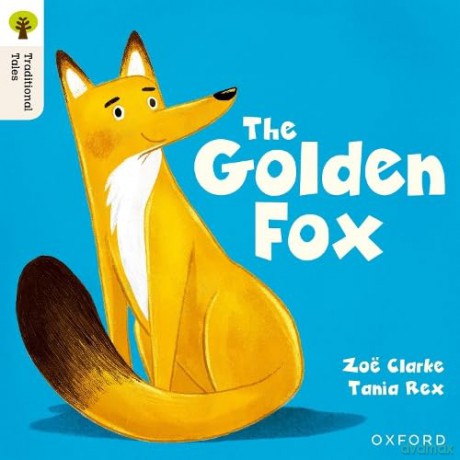 Oxford Reading Tree Traditional Tales: Level 5: The Golden Fox [KSIĄŻKA]