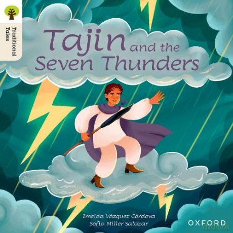 Oxford Reading Tree Traditional Tales: Level 7: Tajin and the Seven Thunders [KSIĄŻKA]