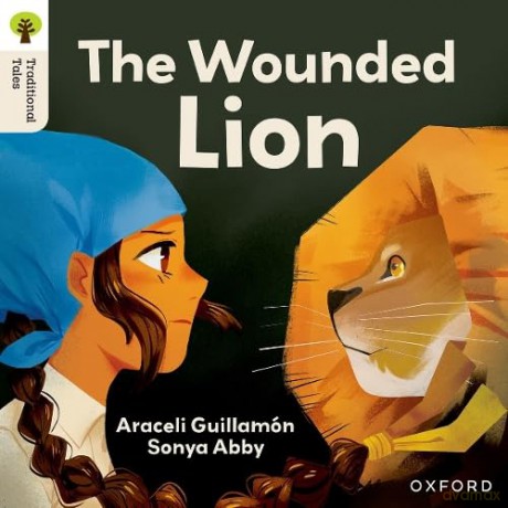 Oxford Reading Tree Traditional Tales: Level 7: The Wounded Lion [KSIĄŻKA]