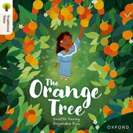 Oxford Reading Tree Traditional Tales: Level 8: The Orange Tree [KSIĄŻKA]