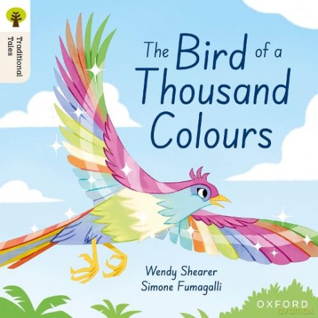 Oxford Reading Tree Traditional Tales: Level 9: The Bird of a Thousand Colours [KSIĄŻKA]