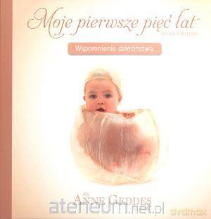 Moje pierwsze pięć lat. Wspomnienie dzieciństwa [KSIĄŻKA]