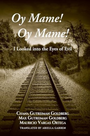 Oy Mame! Oy Mame!: I Looked into the Eyes of Evil [KSIĄŻKA]