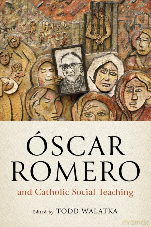 Óscar Romero and Catholic Social Teaching [KSIĄŻKA]