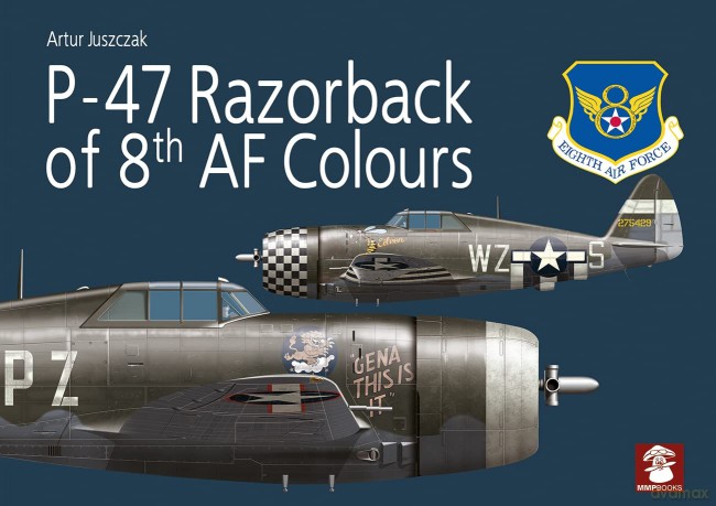 P-47 Razorback of 8th AF Colours [KSIĄŻKA]