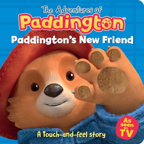 Paddington's New Friend: A touch-and-feel story: A fantastic new Paddington board book story for children with six fun tactiles! [KSIĄŻKA]